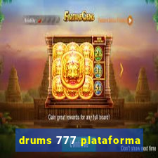 drums 777 plataforma